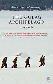 The Gulag Archipelago By Aleksandr Solzhenitsyn