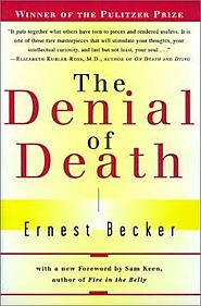 The Denial of Death By Ernest Becker