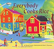 Everybody cooks rice / by Norah Dooley ; illustrations by Peter J. Thornton.