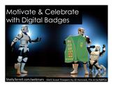 Motivate and Celebrate with Digital Badges