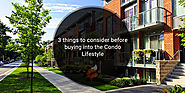 Buying a Condo? 3 things to consider before you do!