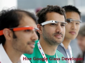 Hire Google Glass Developer's Having Sound Knowledge on Various Platforms to Create Interactive and Uniquely Featured...