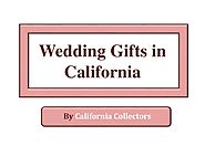 Celebrate a special day with the best Wedding gifts in California