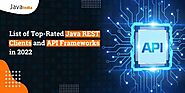Top-Rated Java REST Clients and API Frameworks To Know in 2022