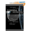 The Moon Is a Harsh Mistress by Robert A. Heinlein