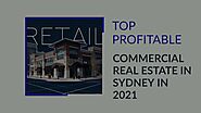 TOP PROFITABLE COMMERCIAL REAL ESTATE IN SYDNEY IN 2021
