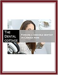 Finding a credible dentist in canoga park- Slideshare