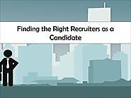 Finding the Right Recruiters as a Candidate