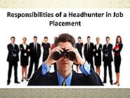 Responsibilities of a Headhunter in Job Placement