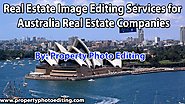 Real Estate Image Editing Services for Australia Real Estate Companies