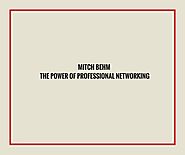 Mitch Behm: The Power of Professional Networking – Mitch Behm – Medium