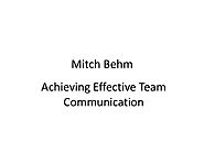 Mitch Behm: Achieving Effective Team Communication