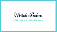 Mitch Behm: Creating a Strategic Plan – Mitch Behm