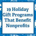 19 Holiday Gift Programs That Benefit Nonprofits