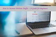 How to Increase Website Traffic – A Guide for Beginners - TheNextHint