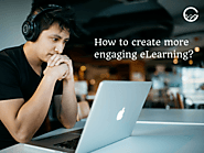 How to overcome monotonous and create more engaging eLearning?