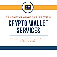 Cryptocurrency Exchange Script with Wallet Services!