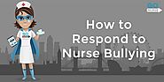 How to Respond to Nurse Bullying | Go Nurse