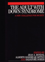 The Adult with Down Syndrome: Jean Rondall, Alberto Rasore-Quartino: 9781861563972: Amazon.com: Books