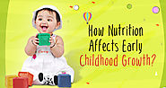 How Nutrition Affects Early Childhood Growth? – Nutrition Food Blogs