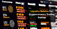 Liquidity API – Raises Millions For Cryptocurrency Trading Business !