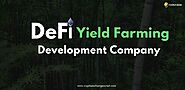 DeFi Yield Farming Development Company | DeFi Yield Farming Services