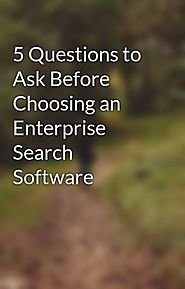 5 Questions to Ask Before Choosing an Enterprise Search Software - Wattpad
