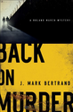 Back on Murder (A Roland March Mystery Book #1)