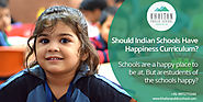 Should C.B.S.E Schools in Delhi/NCR have happiness curriculum?
