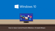 How to Open Control Panel in Windows 10 [Quick Ways]