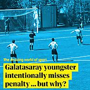 Guardian sport on Twitter: "2019 in video: Galatasaray youngster misses penalty on purpose… "