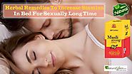 Herbal Remedies to Increase Stamina in Bed for Sexually Long Time