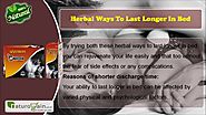 Herbal Ways to Last Longer In Bed and Stop Premature Ejaculation
