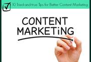 6/9/14 10 Tried-and-True Tips for Better Content Marketing