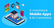 The Ultimate Guide to Ecommerce Mobile App & M-Commerce