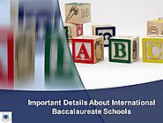 Important Details about International Baccalaureate Schools