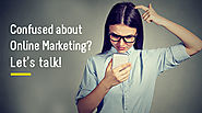 Confused about Online Marketing? Let's talk! | Digital Marketing Strategist