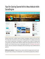 Tips For Getting Started With A New Website With SocialEngine by Social Engine - issuu