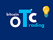 Bitcoin OTC Trading - How it Works?