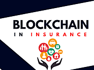 Blockchain In Insurance | How Blockchain Used In Insurance Industry