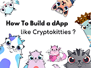 How to Build a Dapp Like Cryptokitties | Build Dapp On Etheruem