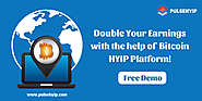 Double Your Earnings with the help of Bitcoin HYIP Platform!