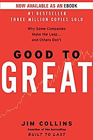 Good to Great: Why Some Companies Make the Leap and Others Don't - Jim Collins