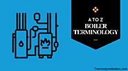 Boiler Terminology: The Ultimate A-Z of Industrial Steam Boilers Plants