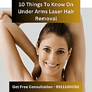 10 Things To Know On Under Arms Laser Hair Removal