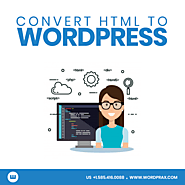 Benefits of HTML to WordPress for your business