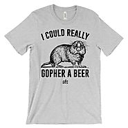 Gopher A Beer | Funny Men's T Shirt | Free Shipping Over $35 – WLKR Threads & Design
