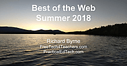 A BONUS FEATURE! Free Technology for Teachers: Best of the Web Summer 2018 by Richard Byrne, my Favorite Web Guru!
