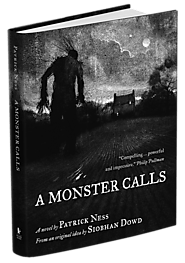 A monster calls by Siobhan Dowd and Patrick Ness
