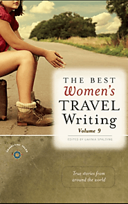 The best women's travel writing, edited by Lavinia Spalding